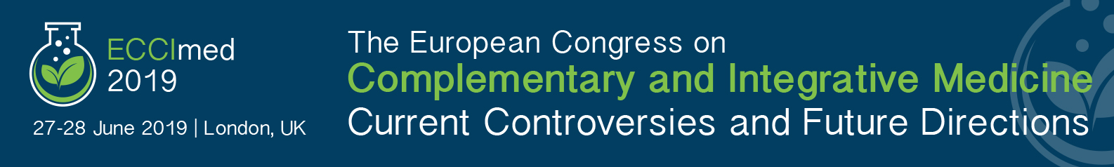 The European Congress on Complementary and Integrative Medicine - Current Controversies and Future Directions (ECCImed 2019)